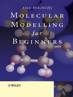 cover image of Molecular Modelling for Beginners